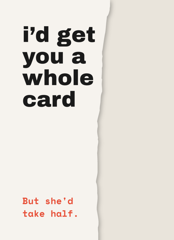 Funny divorce card that reads "I'd get you a whole card" on a cream front