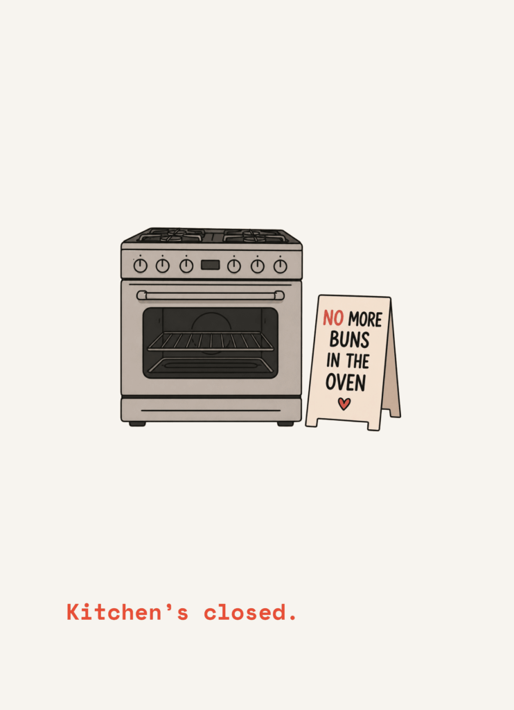 Funny menopause card that reads "No more buns in the oven" on a cream front