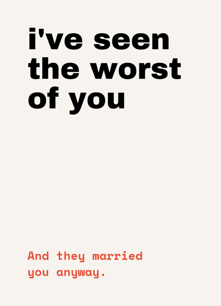 Funny wedding card that reads "I've seen the worst of you" on a cream front