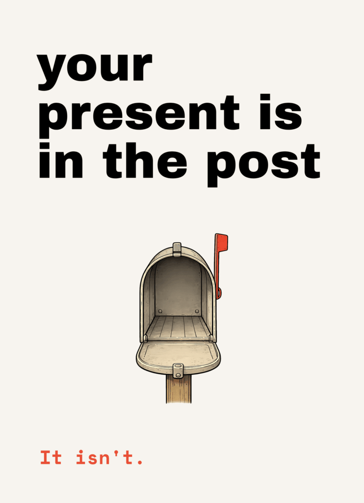 Funny Christmas card that reads "your present is in the post" on a cream front