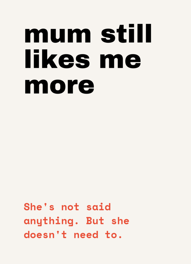Funny Christmas card that reads "Mum still likes me more" on a cream front