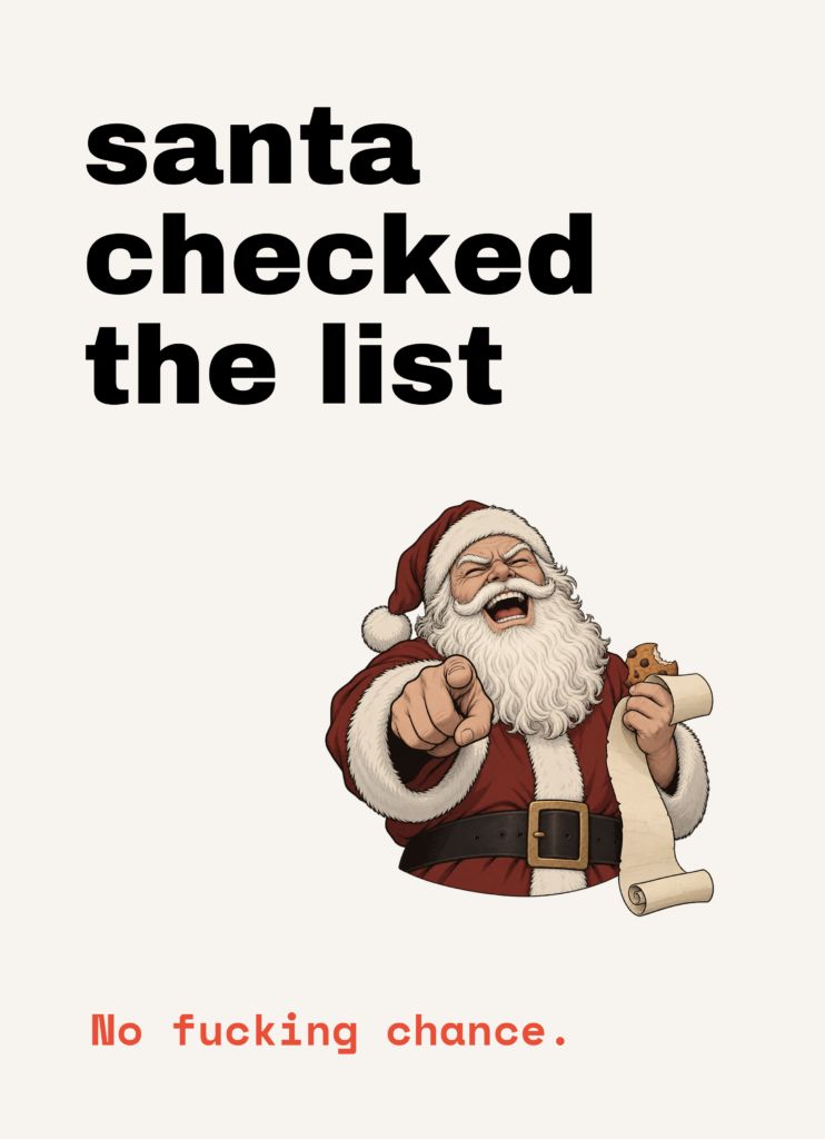 Funny Christmas card that reads "Santa checked the list" on a cream front