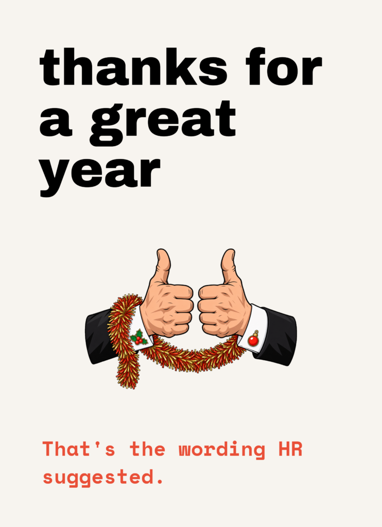 Funny Christmas card that reads "Thanks for a great year" on a cream front