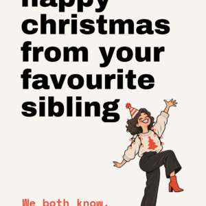 Funny Christmas card that reads "Happy Christmas from your favourite sibling" on a cream front