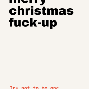 Funny Christmas card that reads "Merry Christmas fuck-up" on a cream front